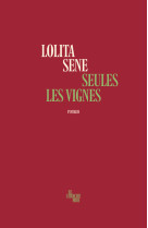 Seules les vignes