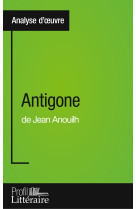 Antigone de jean anouilh (analyse approfondie)