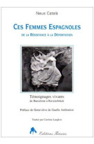 Ces femmes espagnoles - de la résistance à la déportation