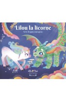 Lilou la licorne et le dragon courageux