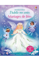 J'habille mes amies - mariages de fées - dès 5 ans