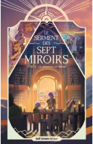 Le serment des sept miroirs - tome 2 la mémoire du désert