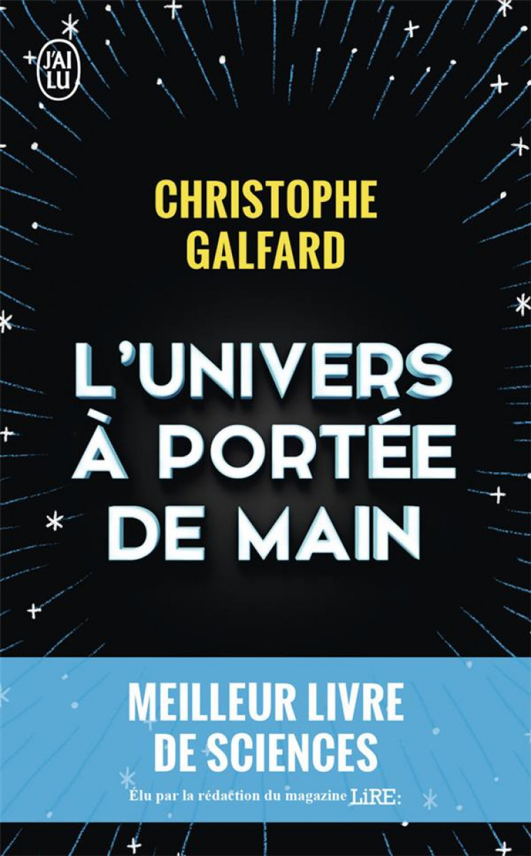 L'UNIVERS A PORTEE DE MAIN - GALFARD CHRISTOPHE - J'ai lu