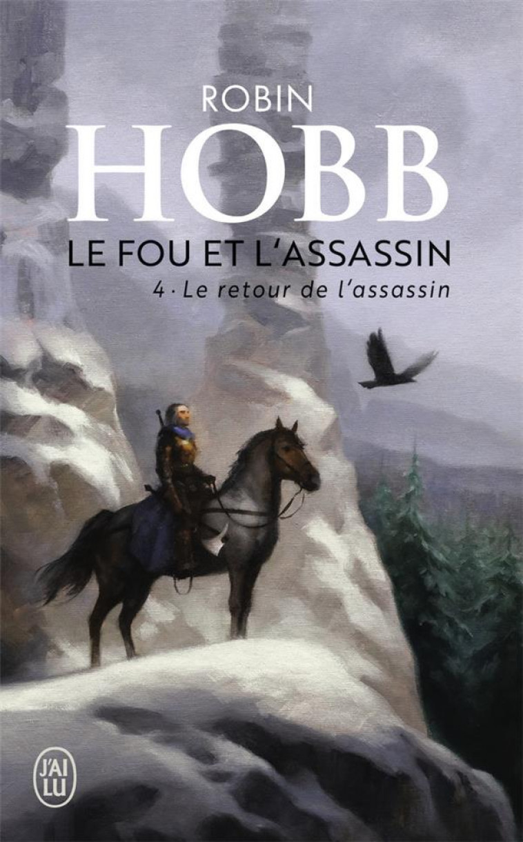LE FOU ET L'ASSASSIN - T04 - LE RETOUR DE L'ASSASSIN - HOBB ROBIN - J'AI LU