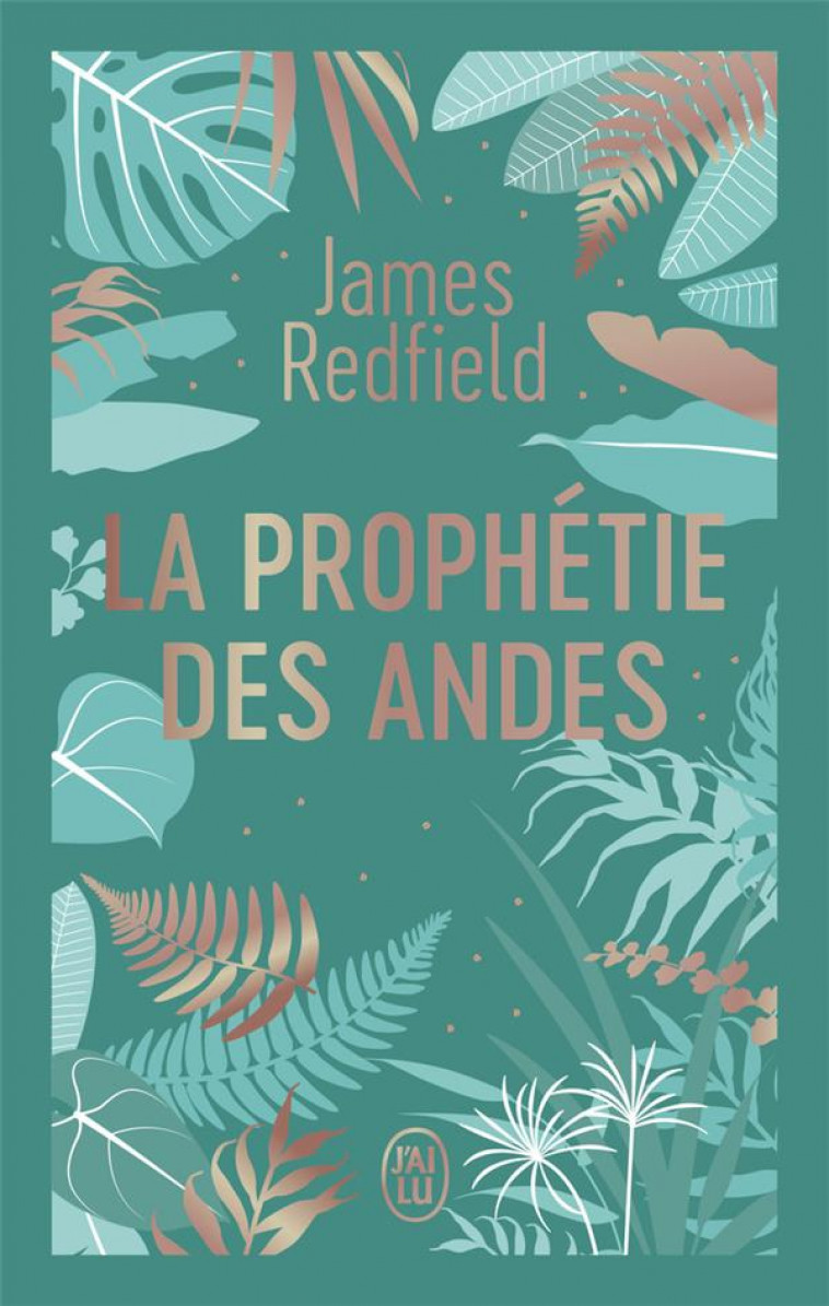 LA PROPHETIE DES ANDES - ET SI LES COINCIDENCES RELEVAIENT LE SENS DE LA VIE ? - REDFIELD JAMES - J'AI LU