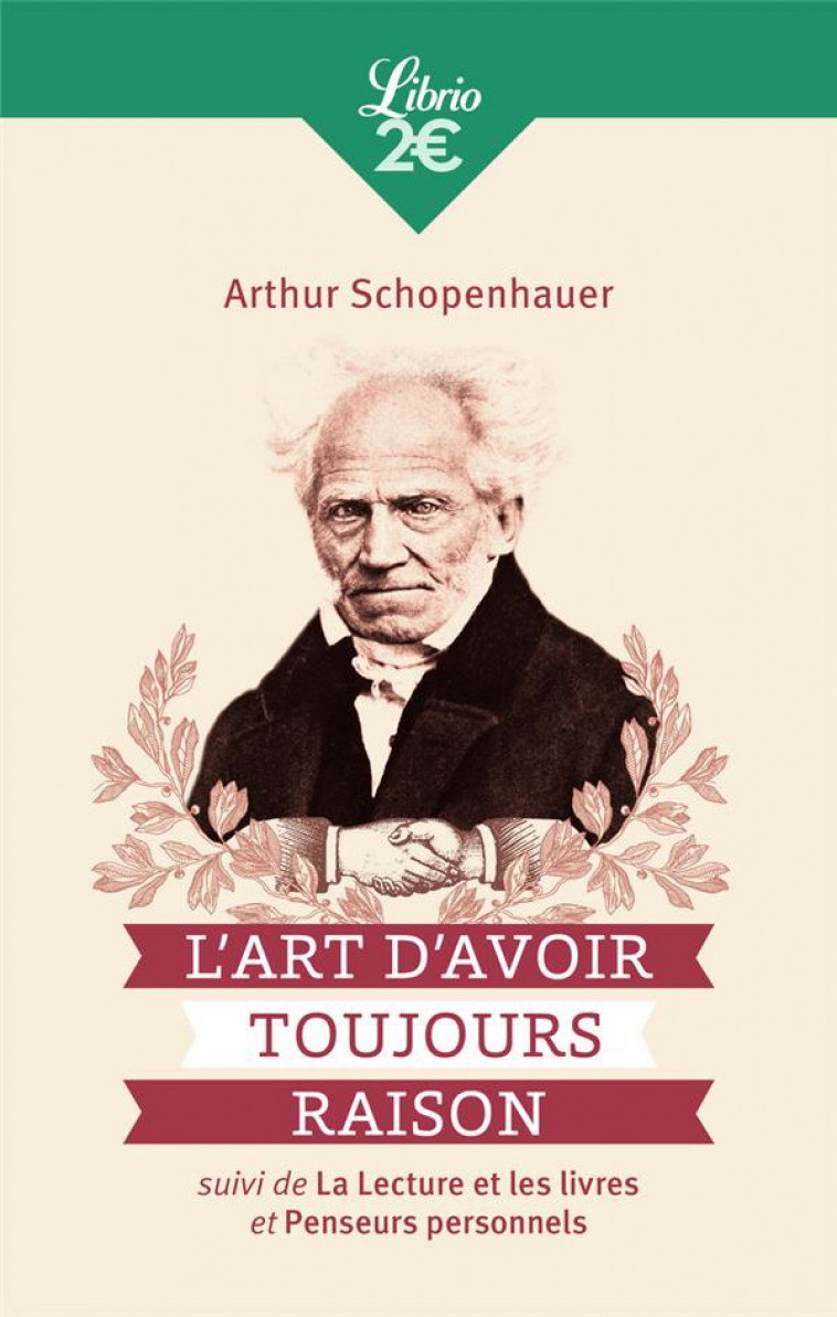 L'ART D'AVOIR TOUJOURS RAISON - SCHOPENHAUER ARTHUR - J'AI LU