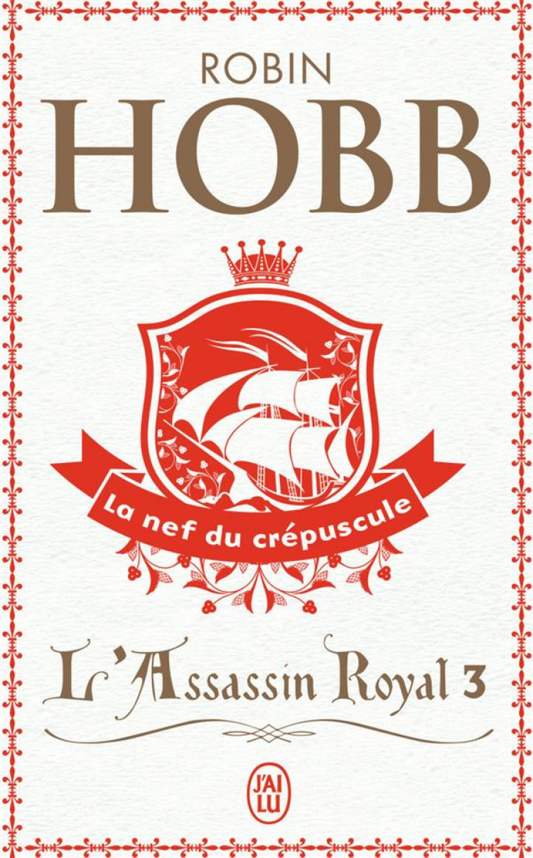 L'ASSASSIN ROYAL - VOL03 - LA NEF DU CREPUSCULE - HOBB ROBIN - J'AI LU