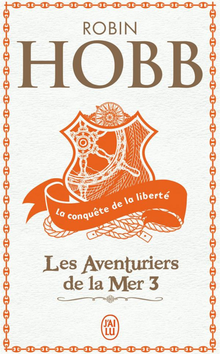 LES AVENTURIERS DE LA MER - T03 - LA CONQUETE DE LA LIBERTE - HOBB ROBIN - J'AI LU