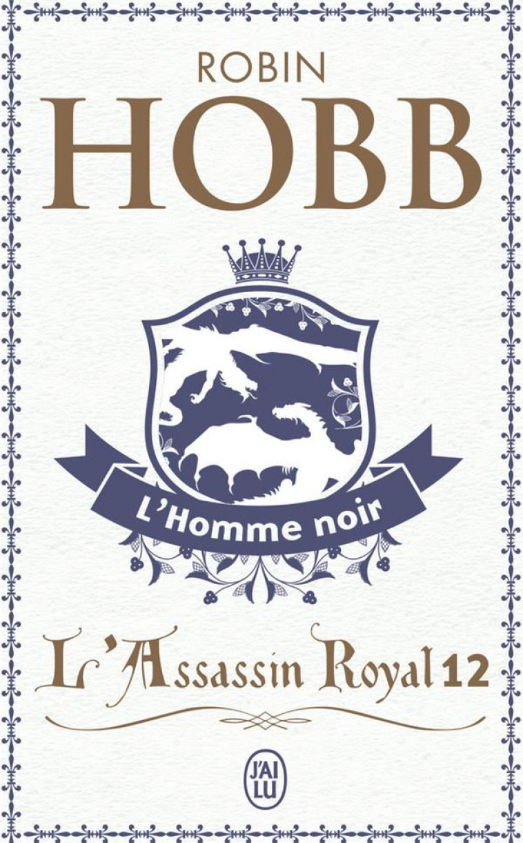 L'ASSASSIN ROYAL - VOL12 - L'HOMME NOIR - HOBB ROBIN - J'AI LU