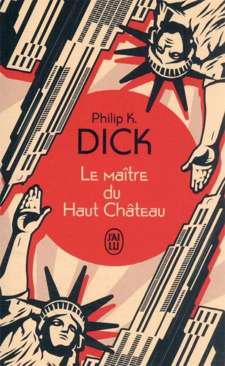 LE MAITRE DU HAUT CHATEAU - DICK PHILIP K. - J'AI LU