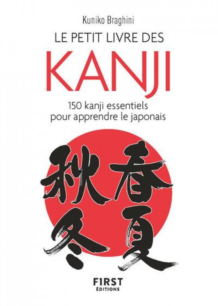 PETIT LIVRE DE - KANJI - BRAGHINI KUNIKO - FIRST