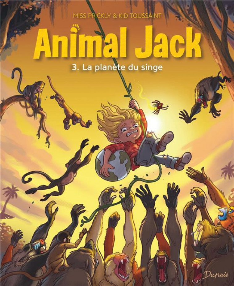 ANIMAL JACK - TOME 3 - LA PLANETE DU SINGE - KID TOUSSAINT - DUPUIS