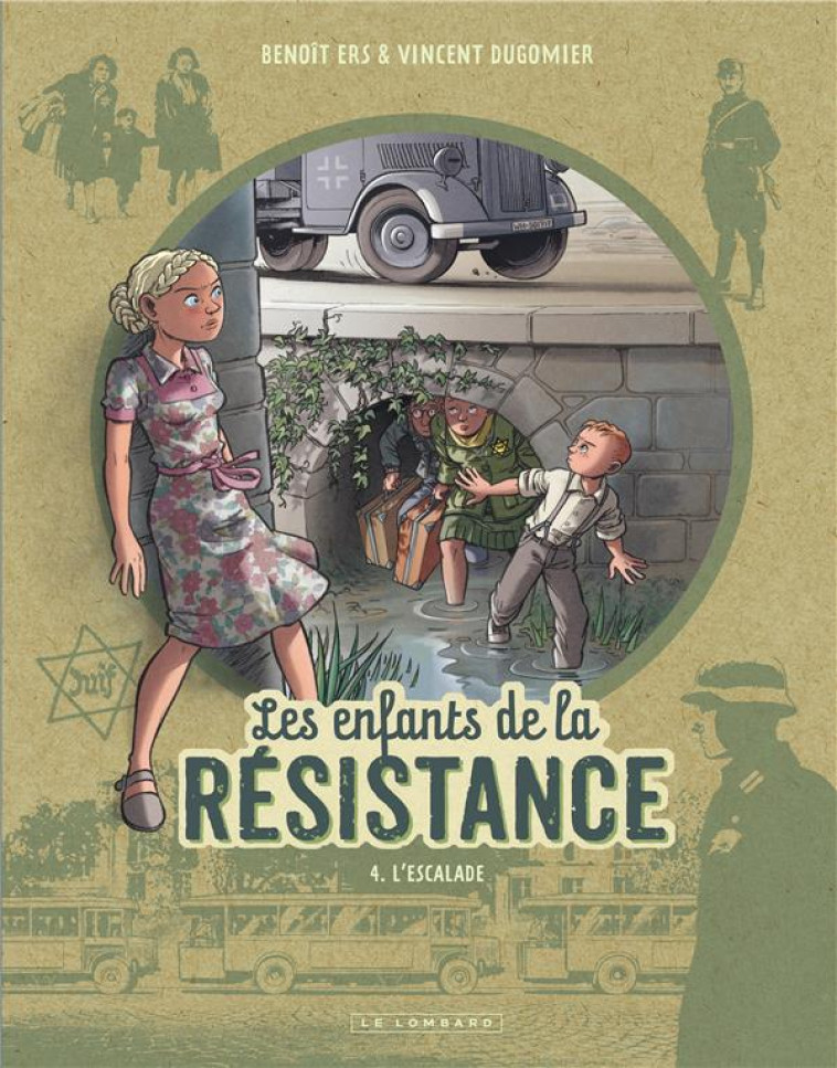 LES ENFANTS DE LA RESISTANCE - TOME 4 - L'ESCALADE - DUGOMIER/ERS - LOMBARD