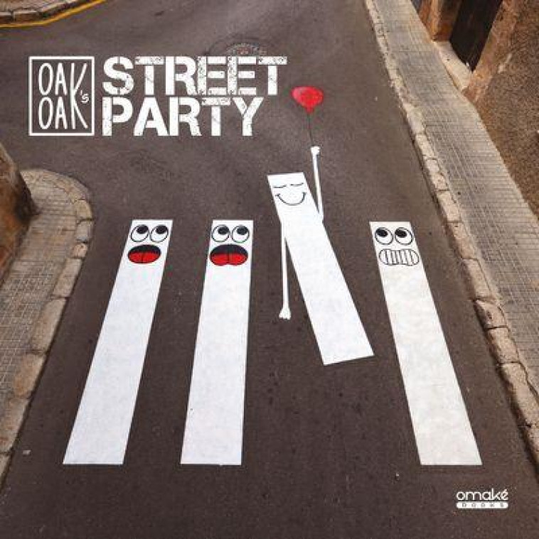 OAK OAK'S STREET PARTY 3 - OAK OAK - PIX N LOVE