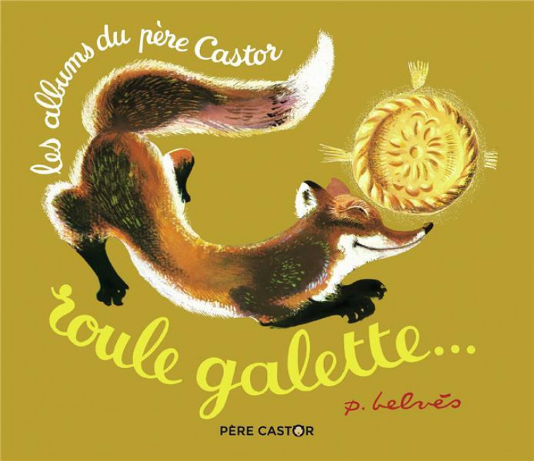 ROULE GALETTE... - BELVES/CAPUTO - FLAMMARION