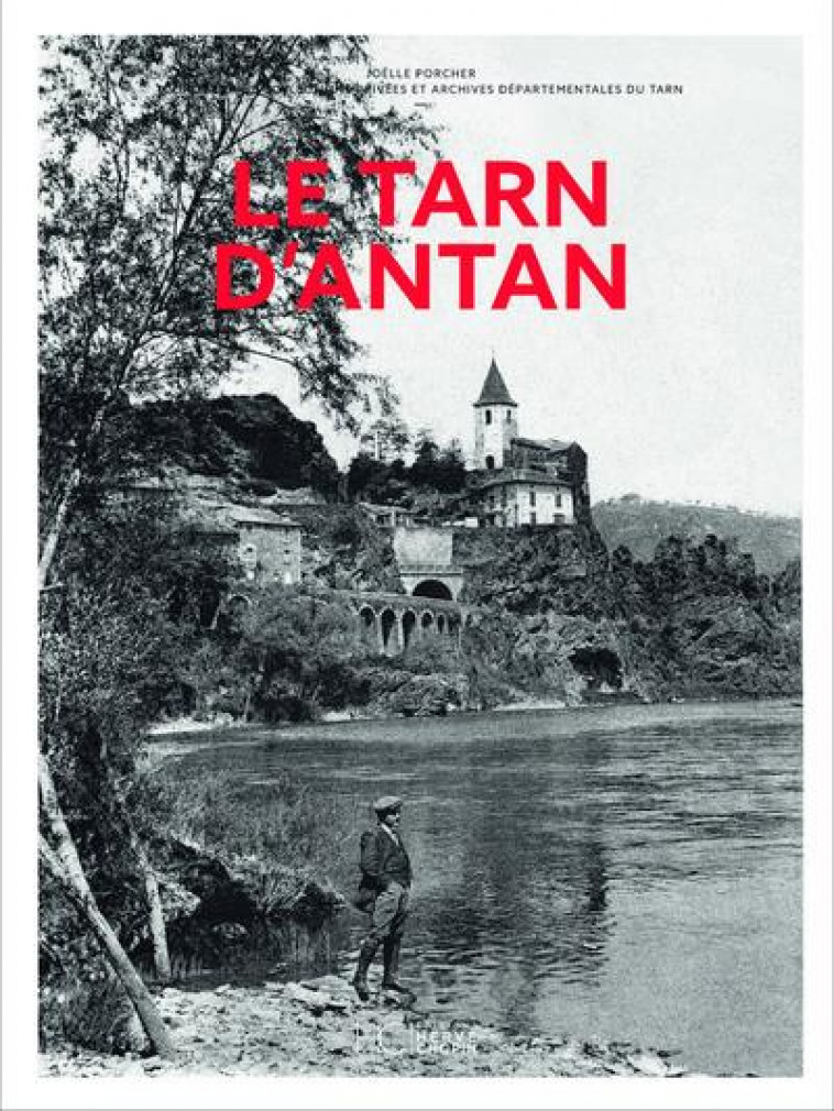 LE TARN D'ANTAN - NOUVELLE EDITION - PORCHER JOELLE - HC EDITIONS