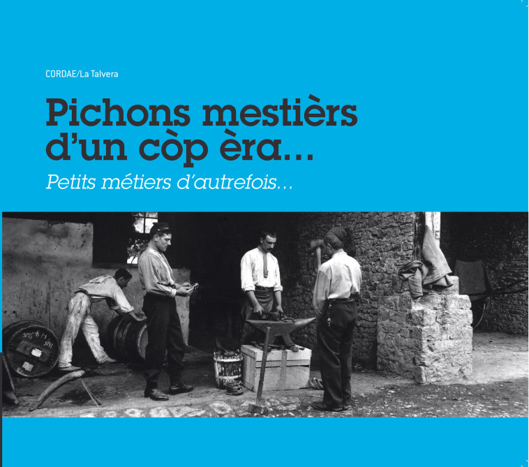 LIVRE-CATALOGUE PICHONS MESTIERS D-UN COP ERA - CORDAE La Talvera - CORDAE TALVERA