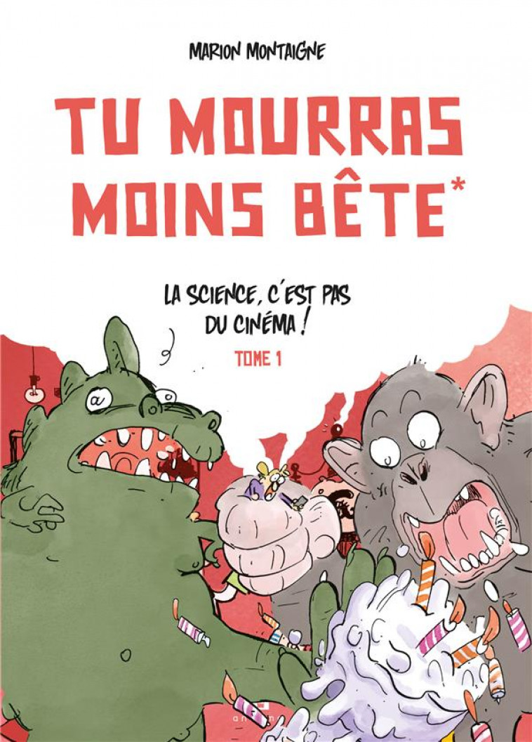 TU MOURRAS MOINS BETE, TOME 1 / NOUVELLE EDITION - MONTAIGNE - ANKAMA