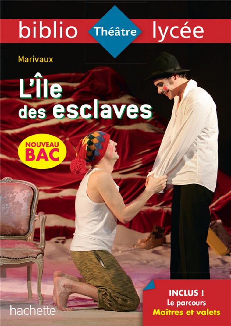 BIBLIOLYCEE - L'ILE DES ESCLAVES, MARIVAUX - BAC 2023 - PARCOURS : MAITRES ET VALETS - MARIVAUX/LISLE - HACHETTE