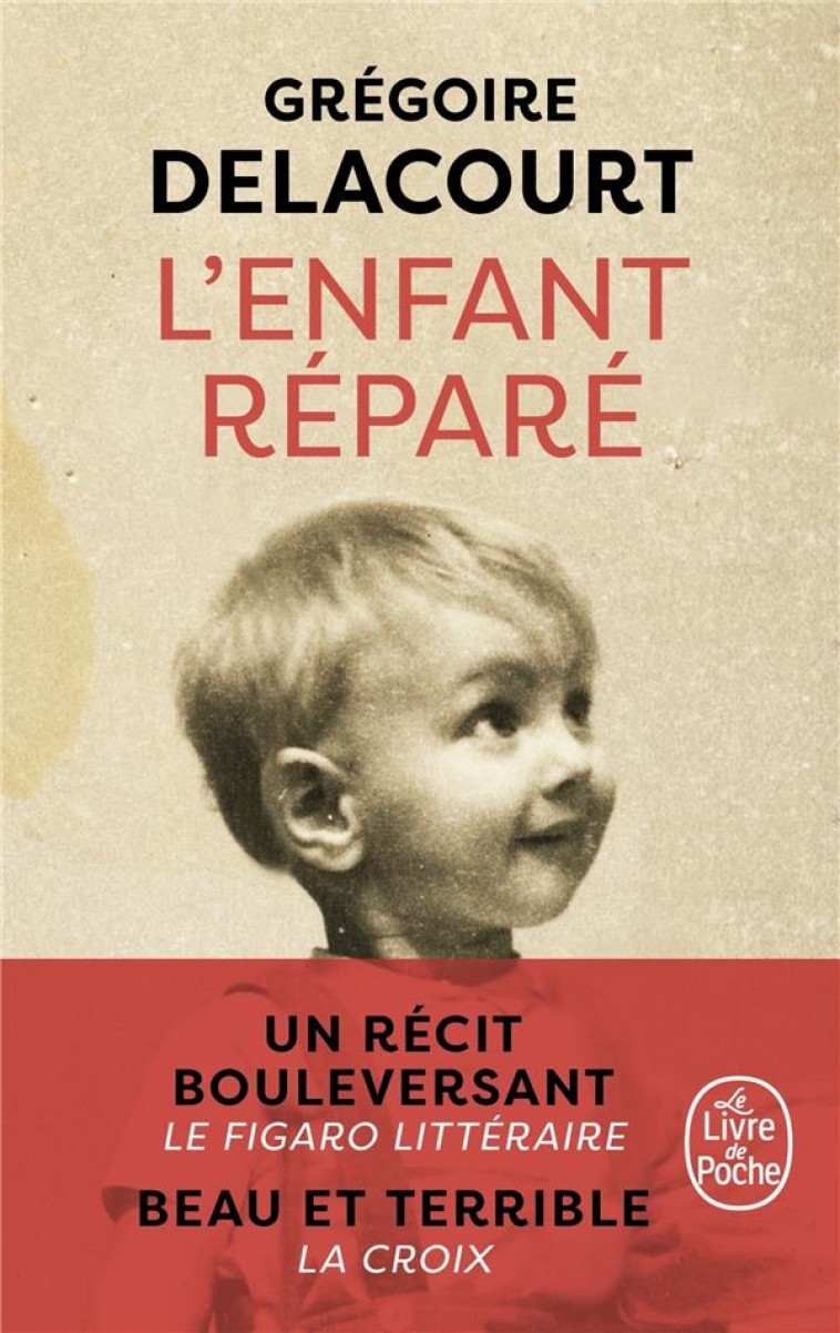 L'ENFANT REPARE - DELACOURT GREGOIRE - LGF/Livre de Poche