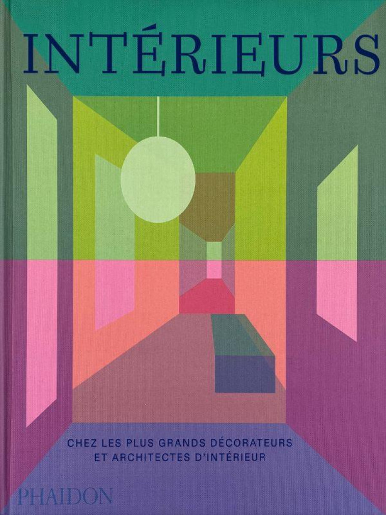 INTERIEURS - CHEZ LES PLUS GRANDS DECORATEURS ET ARCHITECTES D'INTERIEUR - PHAIDON EDITORS - NC