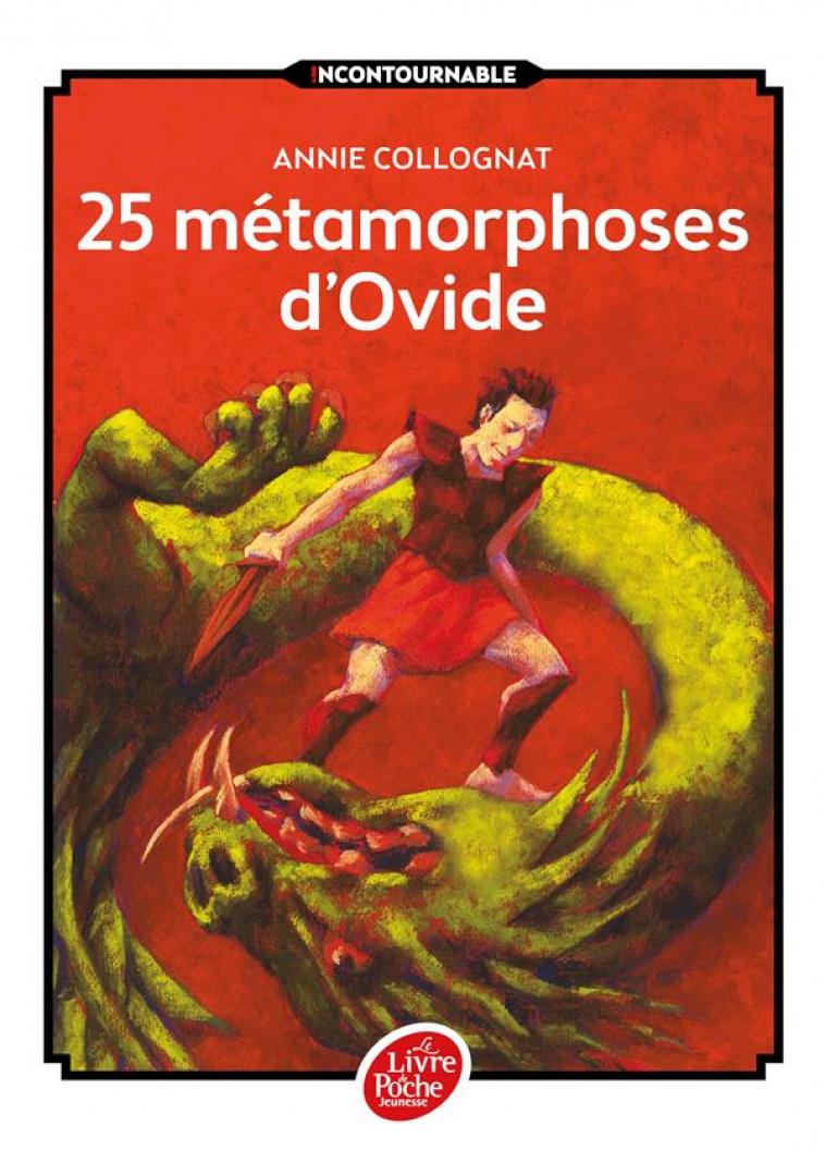 25 METAMORPHOSES D'OVIDE - OVIDE/DANIAU - Le Livre de poche jeunesse