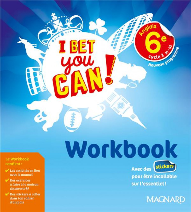 I BET YOU CAN! ANGLAIS 6E (2017) - WORKBOOK - ANDRE/DENOIX-SMART - Magnard