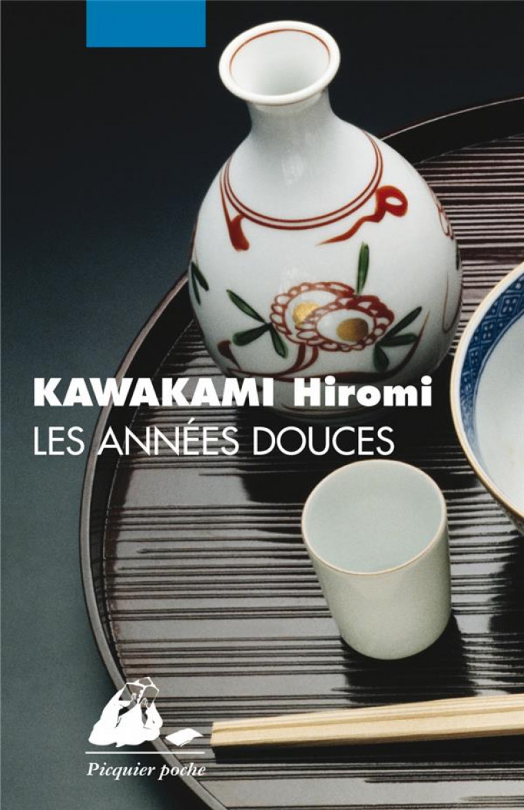 ANNEES DOUCES (LES) - KAWAKAMI HIROMI - PICQUIER