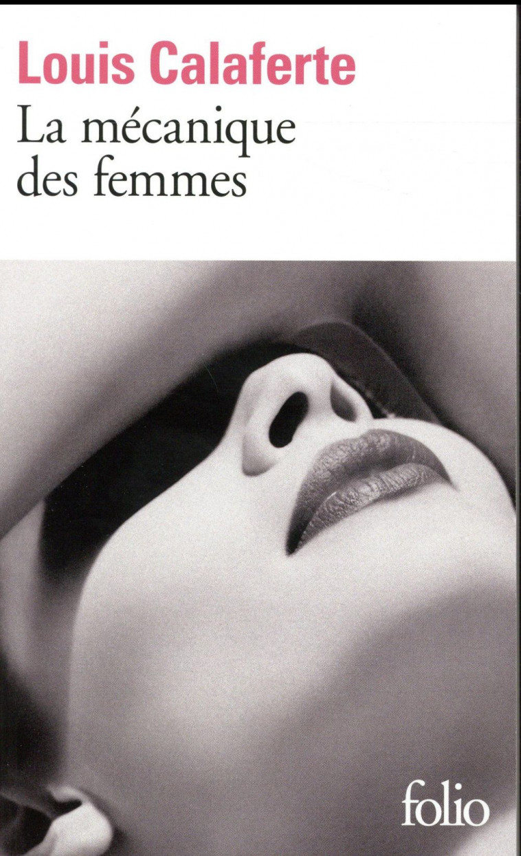 LA MECANIQUE DES FEMMES - CALAFERTE LOUIS - Gallimard