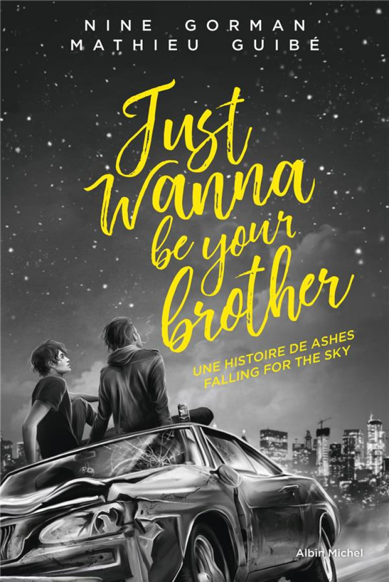 JUST WANNA BE YOUR BROTHER - GORMAN/GUIBE - ALBIN MICHEL