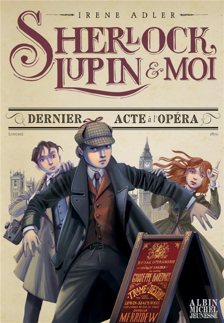 SHERLOCK, LUPIN & MOI T2 DERNIER ACTE A L'OPERA - ADLER/BRUNO - Albin Michel-Jeunesse