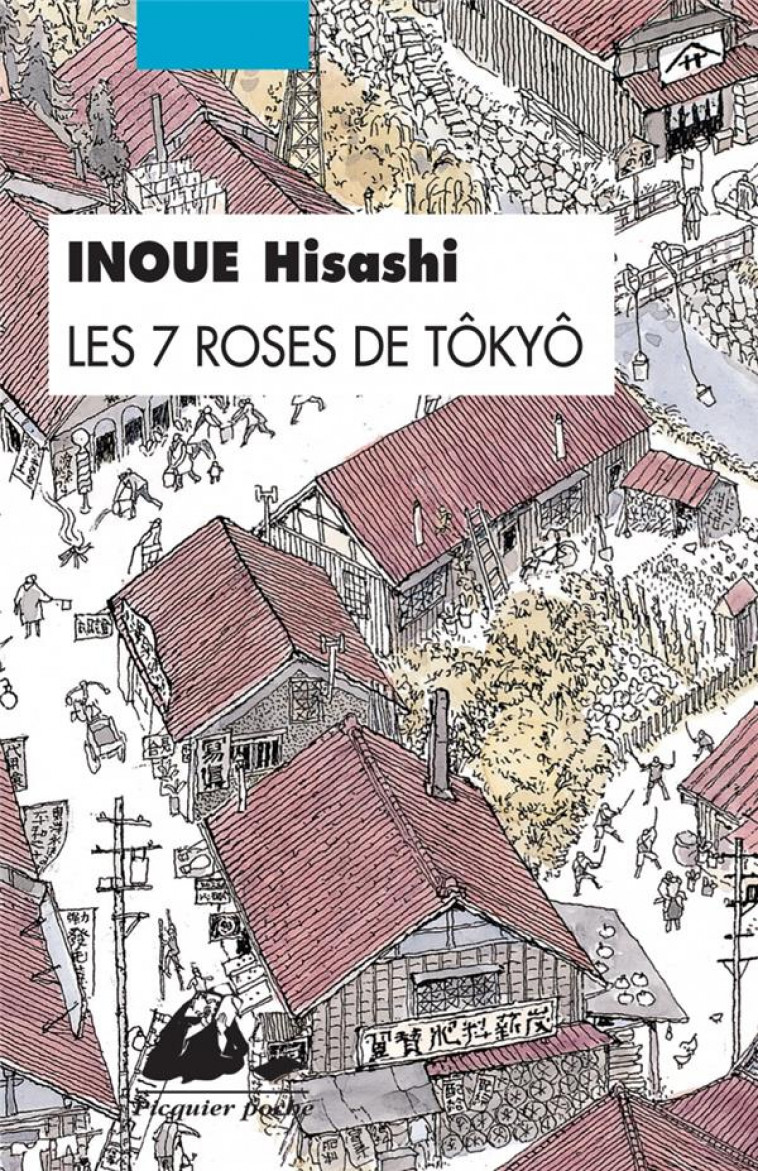 LES 7 ROSES DE TOKYO - INOUE HISASHI - P. Picquier