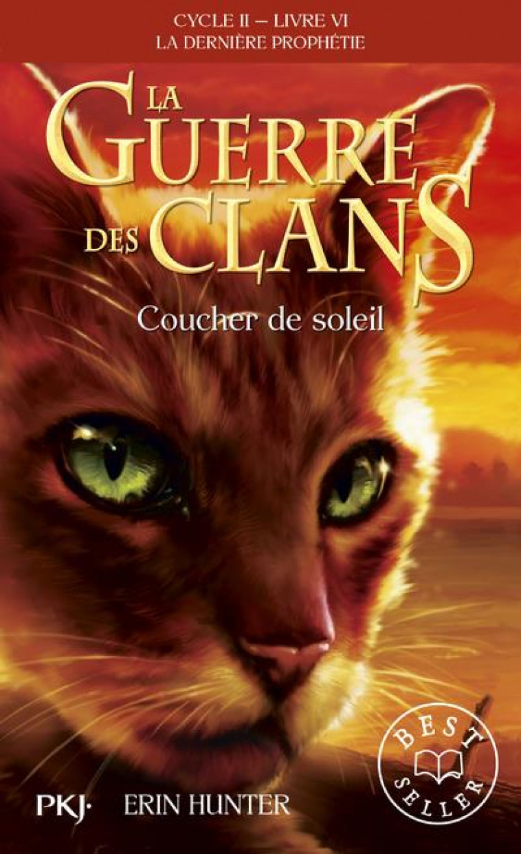 LA GUERRE DES CLANS - CYCLE II LA DERNIERE PROPHETIE - TOME 6 COUCHER DE SOLEIL - VOL06 - HUNTER ERIN - Pocket jeunesse