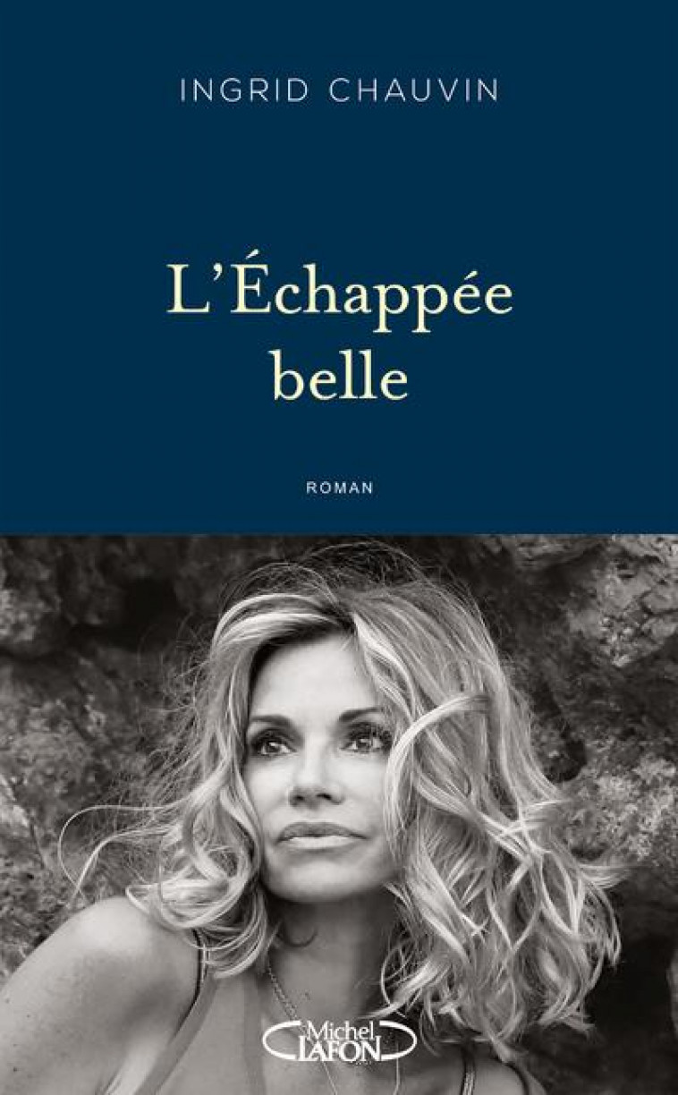 L'ECHAPPEE BELLE - CHAUVIN INGRID - MICHEL LAFON