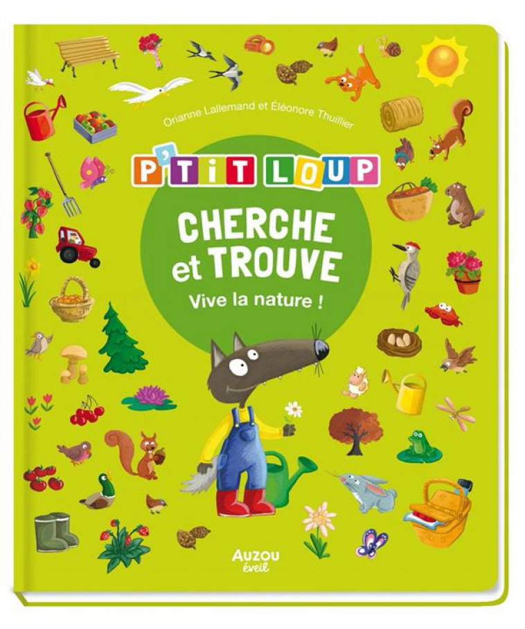 P'TIT LOUP - CHERCHE & TROUVE - VIVE LA NATURE ! NE - LALLEMAND/THUILLIER - PHILIPPE AUZOU