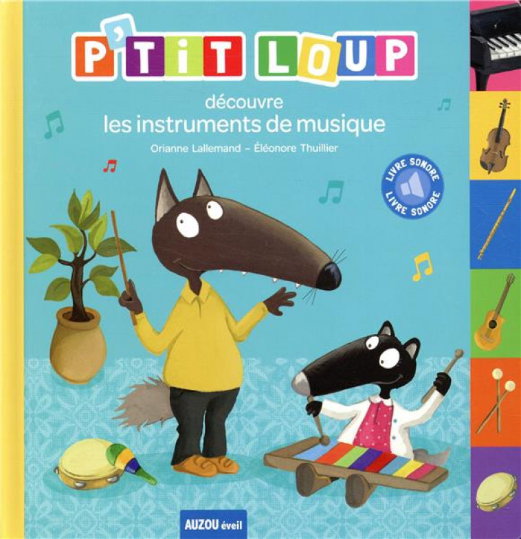 P'TIT LOUP DECOUVRE LES INSTRUMENTS DE MUSIQUE - LALLEMAND ORIANE - PHILIPPE AUZOU