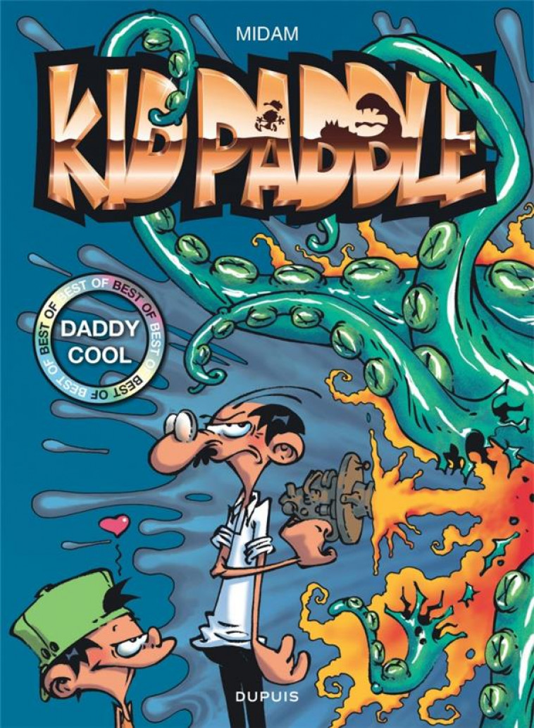 KID PADDLE - BEST OF - TOME 1 - DADDY COOL - MIDAM - DUPUIS