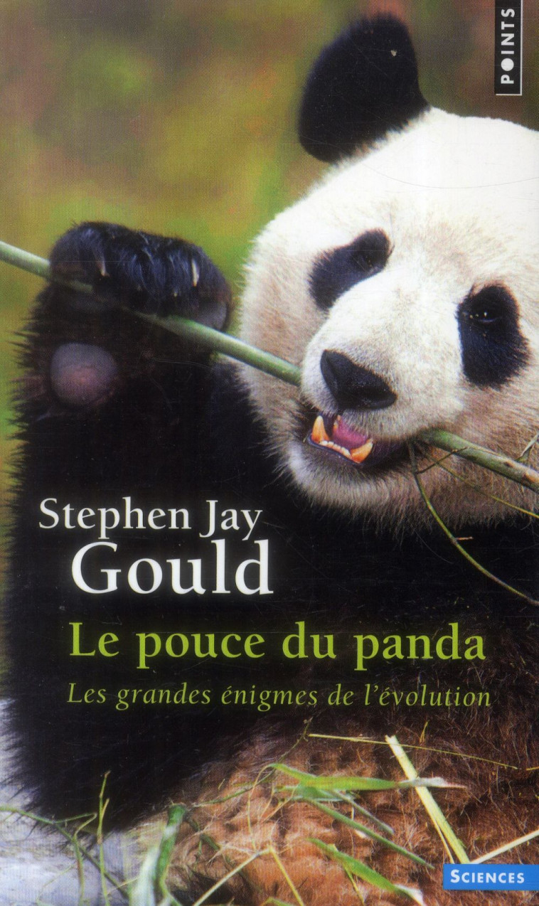 LE POUCE DU PANDA - LES GRANDES ENIGMES DE L'EVOLUTION - GOULD STEPHEN JAY - Points