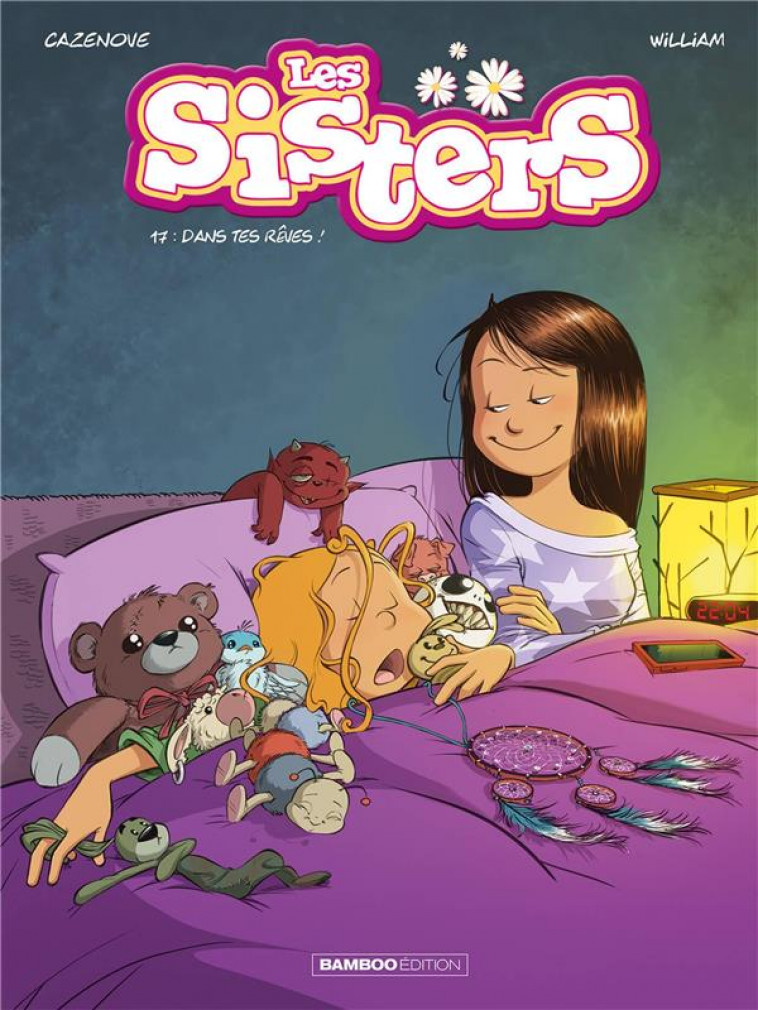 LES SISTERS - TOME 17 - DANS TES REVES ! - CAZENOVE/WILLIAM - BAMBOO