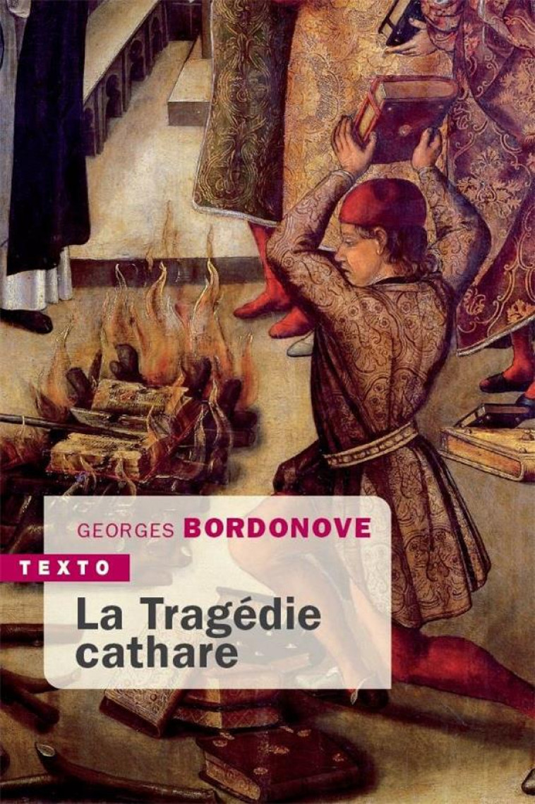 LA TRAGEDIE CATHARE - BORDONOVE GEORGES - TALLANDIER