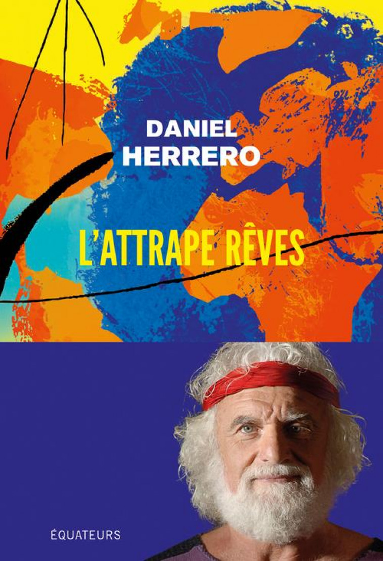 L'ATTRAPE REVES - HERRERO DANIEL - DES EQUATEURS