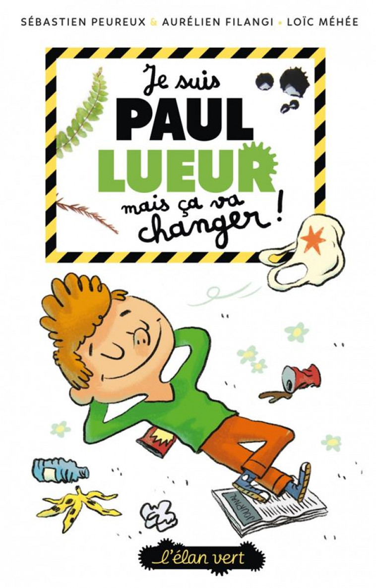 PAUL LUEUR T1 - JE SUIS PAUL LUEUR MAIS CA VA CHANGER ! - PEUREUX/FILANGI - HURTUBISE HMH