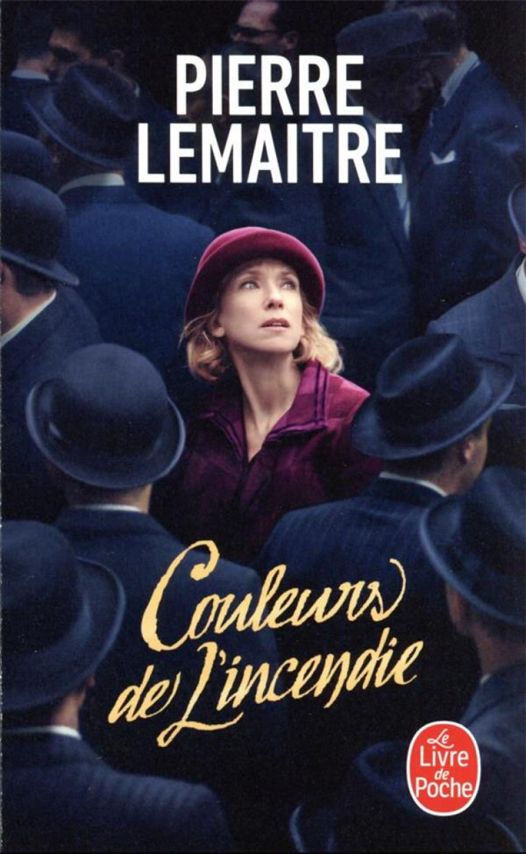 COULEURS DE L'INCENDIE - EDITION FILM - LEMAITRE PIERRE - LGF/Livre de Poche