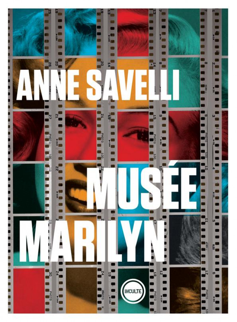 MUSEE MARILYN - SAVELLI ANNE - INCULTE