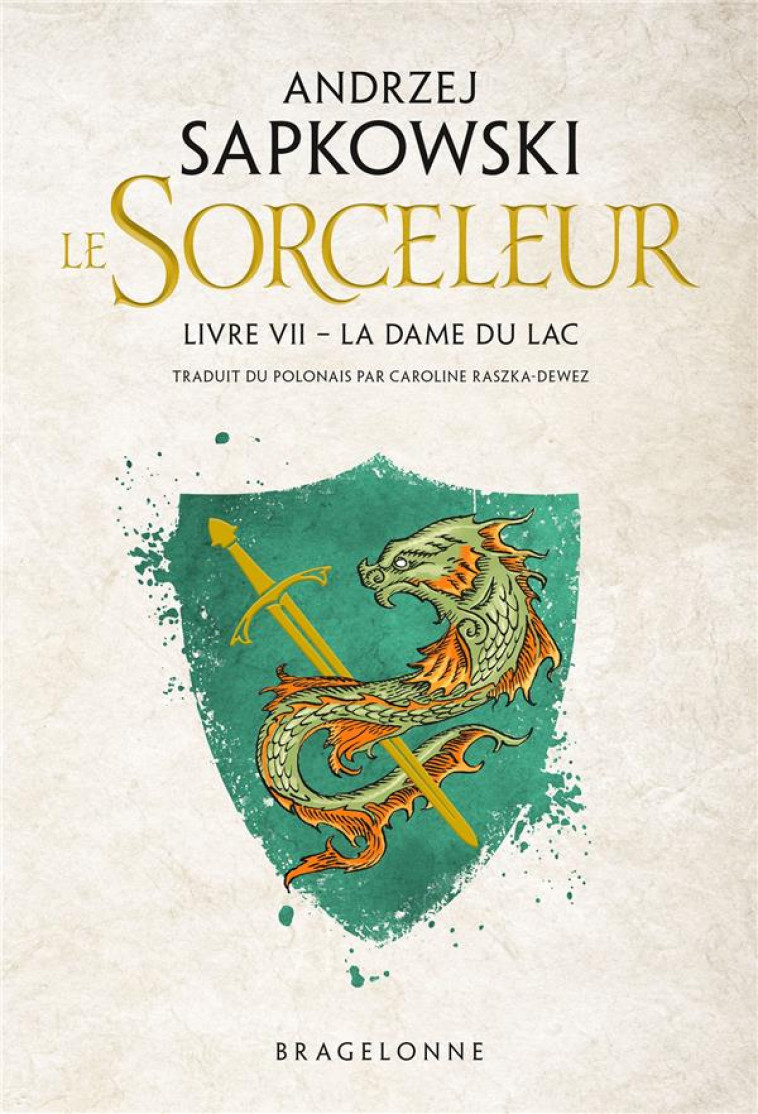 SORCELEUR (WITCHER), T7 : LA DAME DU LAC - SAPKOWSKI ANDRZEJ - BRAGELONNE