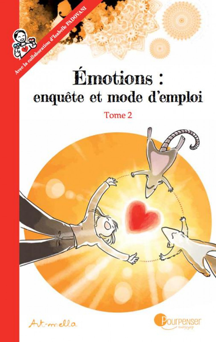 EMOTIONS : ENQUETE ET MODE D'EMPLOI - TOME 2 NE - ART-MELLA - PUBLIE PAPIER
