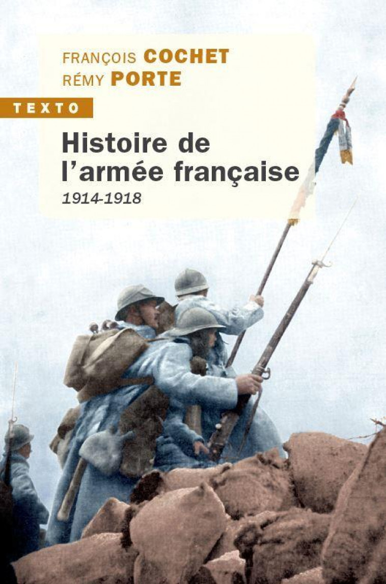 HISTOIRE DE L'ARMEE FRANCAISE - 1914-1918 - PORTE/COCHET - TALLANDIER