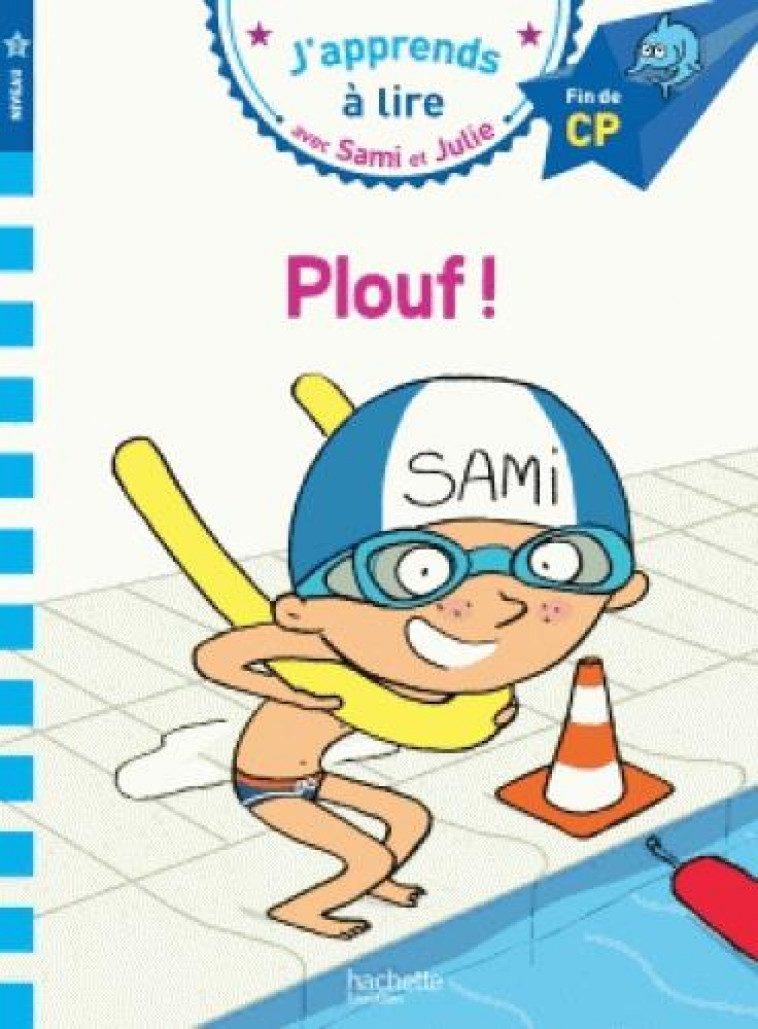 SAMI ET JULIE CP NIVEAU 3 PLOUF ! - BONTE/LESBRE - Hachette Education