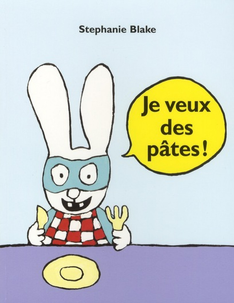 JE VEUX DES PATES ! - BLAKE STEPHANIE - EDL