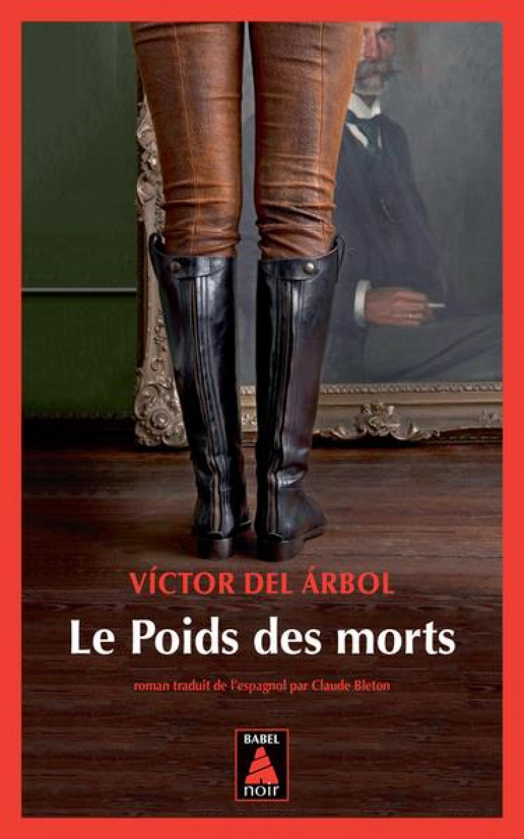 LE POIDS DES MORTS - DEL ARBOL VICTOR - ACTES SUD